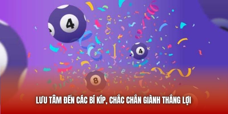 Lưu tâm đến các bí kíp, chắc chắn giành thắng lợi