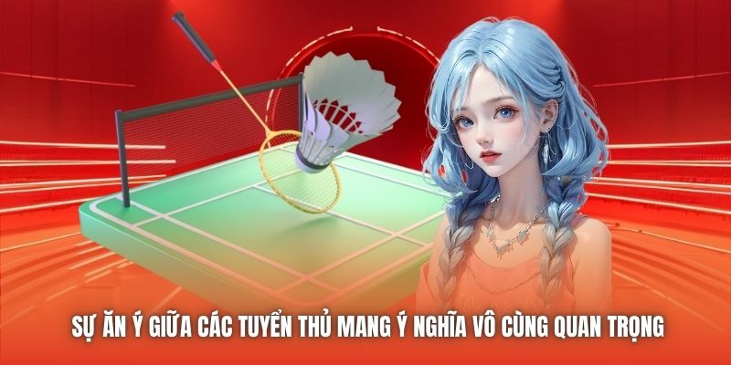 Sự ăn ý giữa các tuyển thủ mang ý nghĩa vô cùng quan trọng