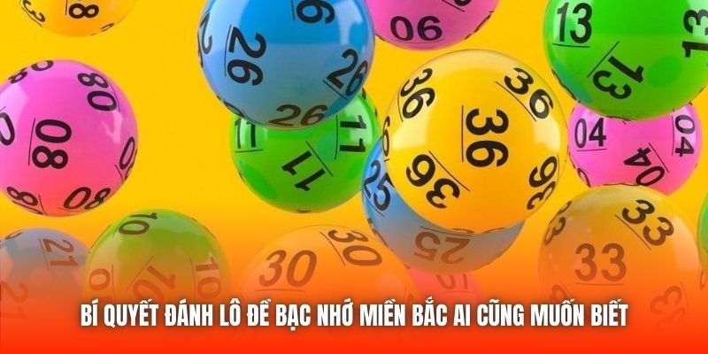 Bí quyết đánh lô đề bạc nhớ miền Bắc ai cũng muốn biết