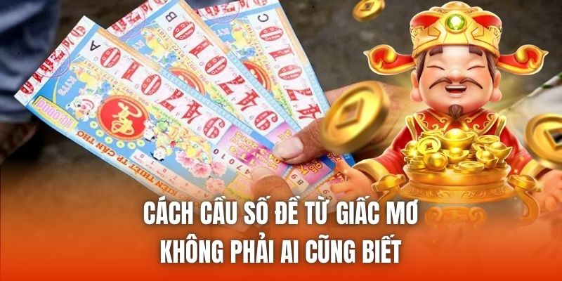 Cách cầu số đề từ giấc mơ không phải ai cũng biết