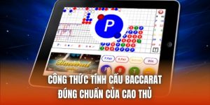 Công Thức Tính Cầu Baccarat Đúng Chuẩn Của Cao Thủ