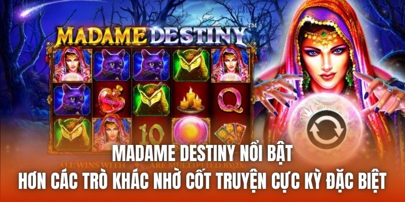 Madame Destiny nổi bật hơn các trò khác nhờ cốt truyện cực kỳ đặc biệt