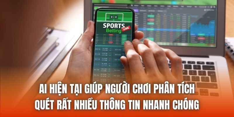 AI hiện tại giúp người chơi phân tích, quét rất nhiều thông tin nhanh chóng